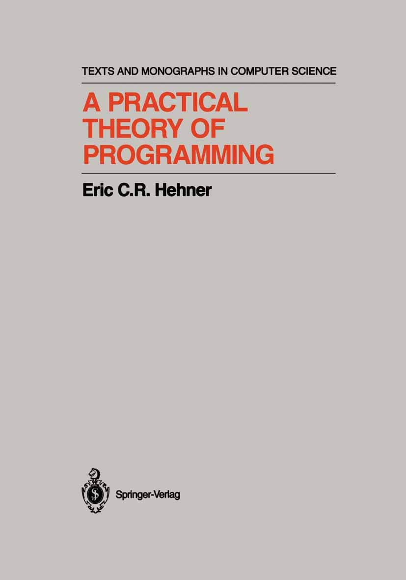 A Practical Theory of Programming (Monographs in Computer Science),Used