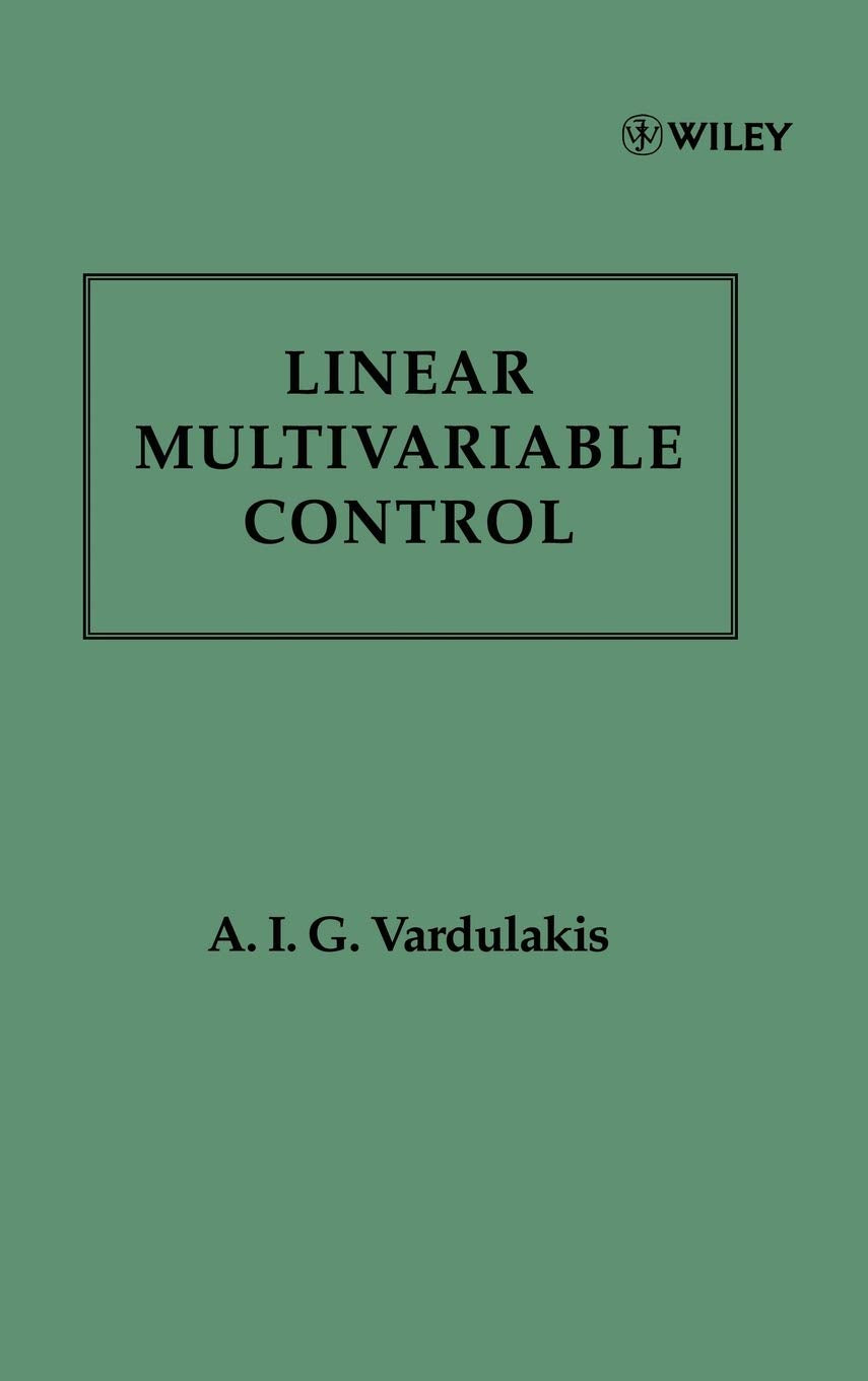 Linear Multivariable Control: Algebraic Analysis and Synthesis Methods,Used
