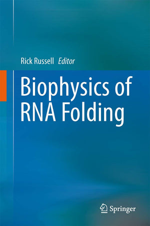 Biophysics Of Rna Folding (Biophysics For The Life Sciences, 3),Used