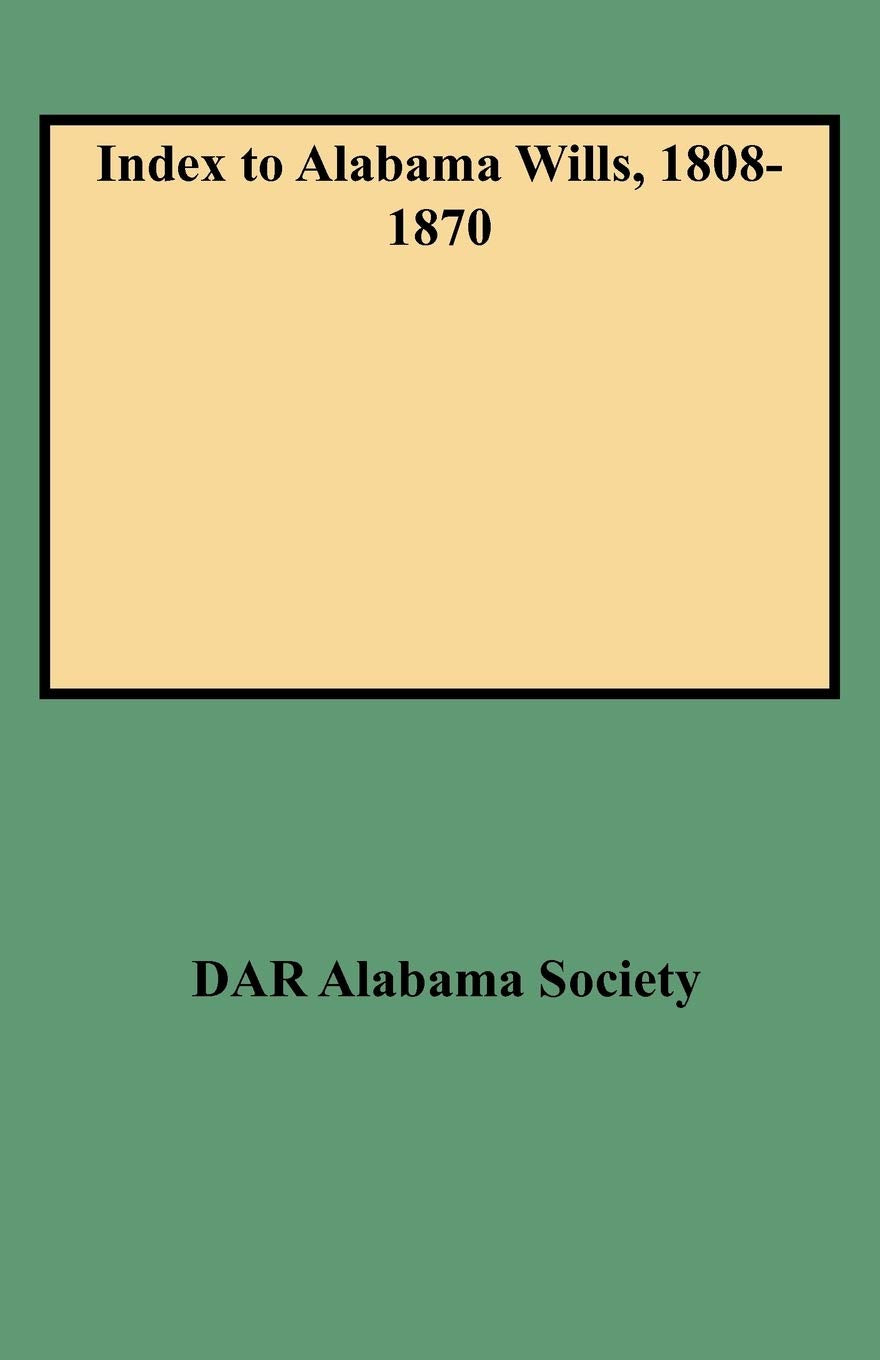 Index To Alabama Wills, 18081870,Used