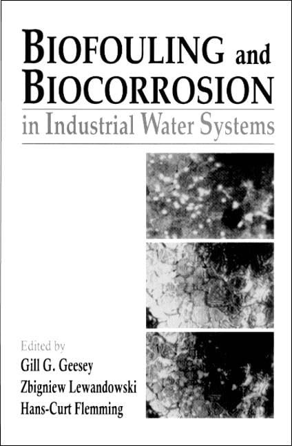 Biofouling and Biocorrosion in Industrial Water Systems,Used