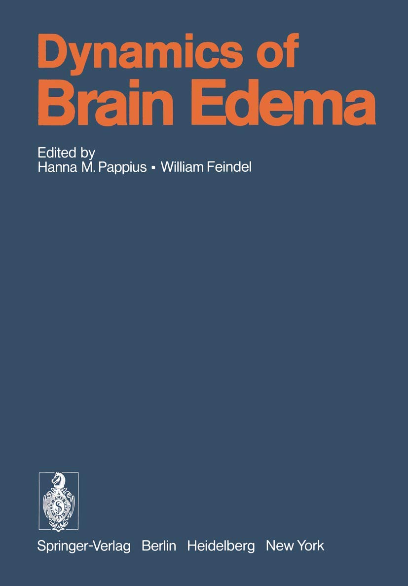 Dynamics of Brain Edema: Proceedings of the 3rd International Workshop on Dynamic Aspects of Cerebral Edema, Montreal, Canada, J,Used