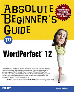 Absolute Beginner'S Guide To Wordperfect 12