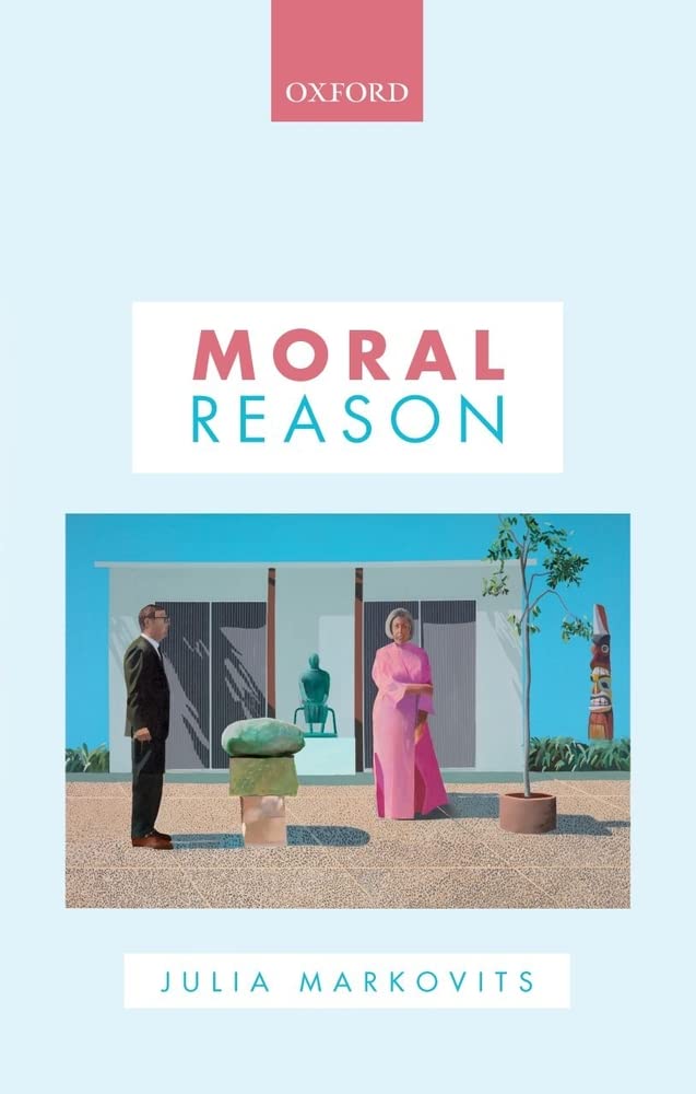 Moral Reason (Oxford Philosophical Monographs),New