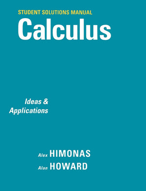 Student Solutions Manual to accompany Calculus: Ideas and Applications, 1e,New