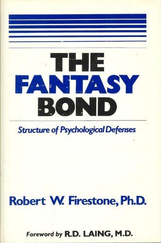 The Fantasy Bond: The Structure of Psychological Defenses,Used