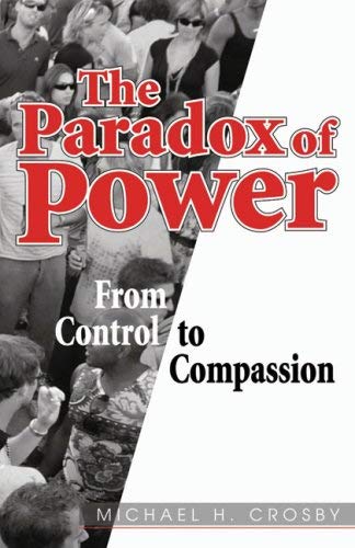 The Paradox Of Power: From Control To Compassion,Used
