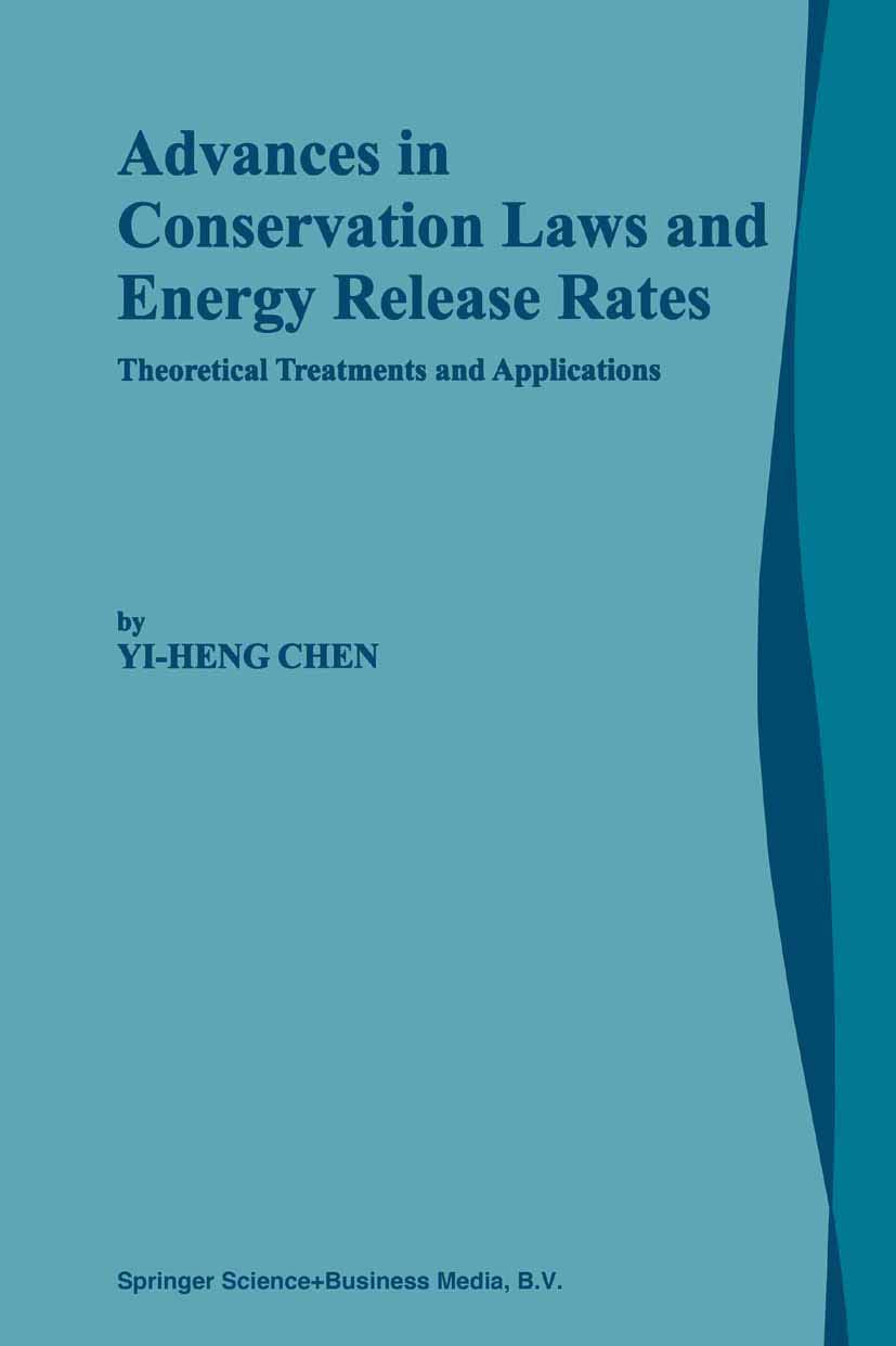 Advances in Conservation Laws and Energy Release Rates: Theoretical Treatments and Applications,Used