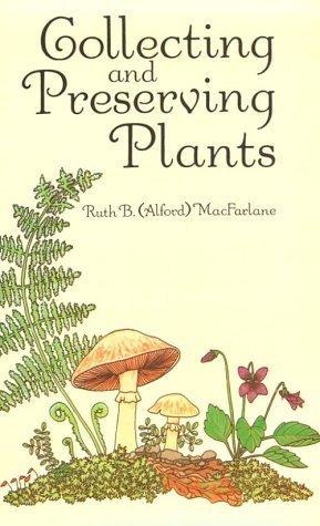 Collecting And Preserving Plants,New