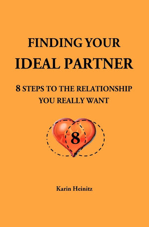 Finding Your Ideal Partner: 8 Steps To The Relationship You Really Want,Used