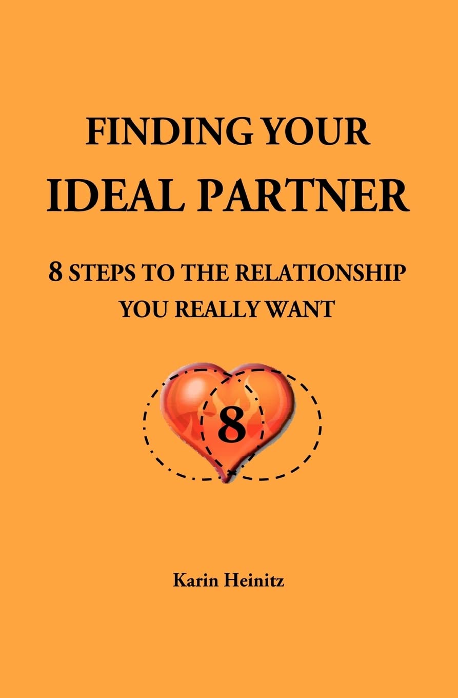 Finding Your Ideal Partner: 8 Steps To The Relationship You Really Want,Used
