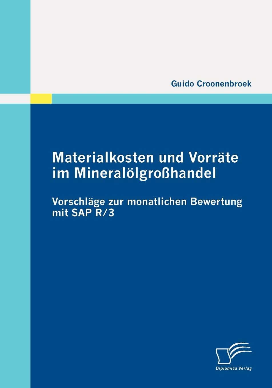 Materialkosten und Vorrte im Minerallgrohandel: Vorschlge zur monatlichen Bewertung mit SAP R/3 (German Edition),Used