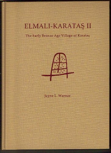 ElmaliKaratas II: The Early Bronze Age Village of Karatas (Grsett),Used