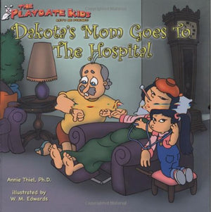 The Playdate Kids: Dakota's Mom Goes to the Hospital,Used
