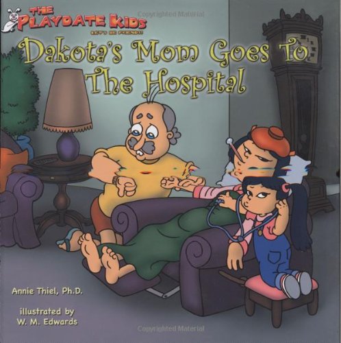 The Playdate Kids: Dakota's Mom Goes to the Hospital,Used