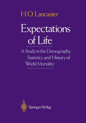 Expectations of Life: A Study in the Demography, Statistics, and History of World Mortality,Used