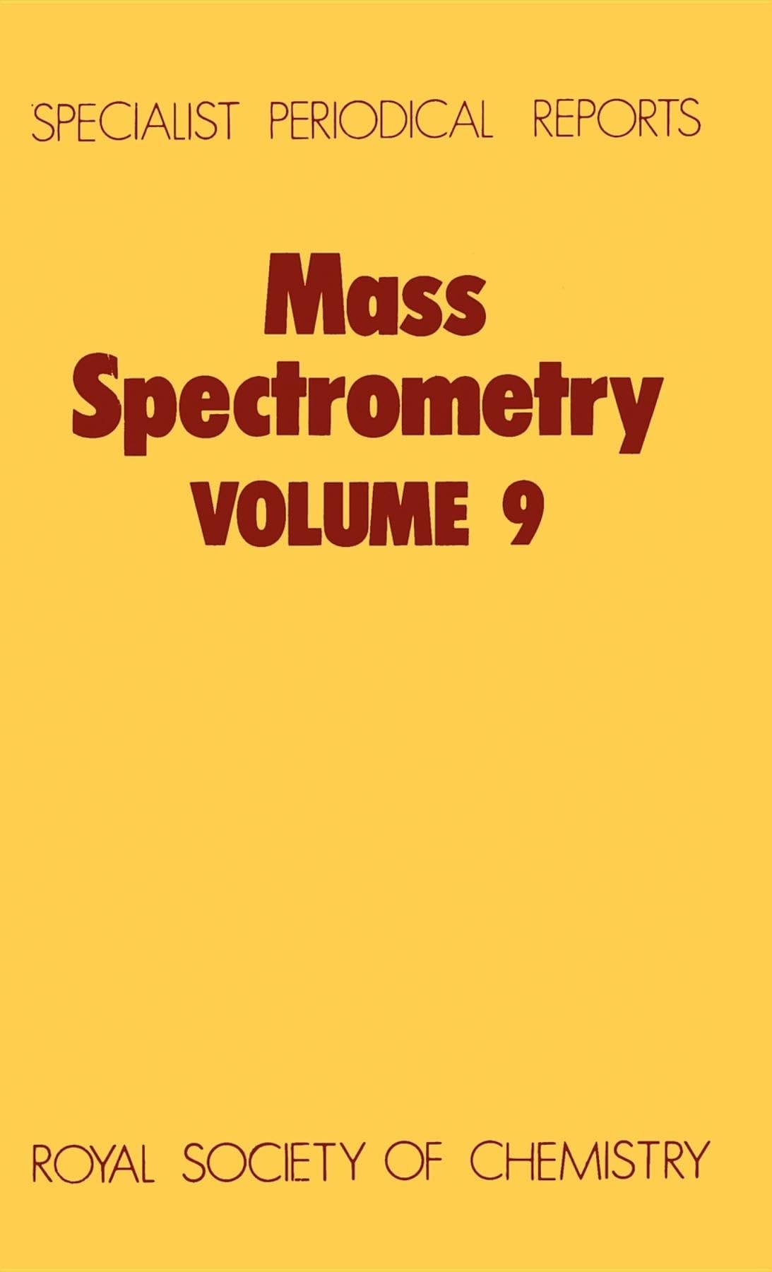 Mass Spectrometry, Volume 9. Specialist Periodical Reports,Used