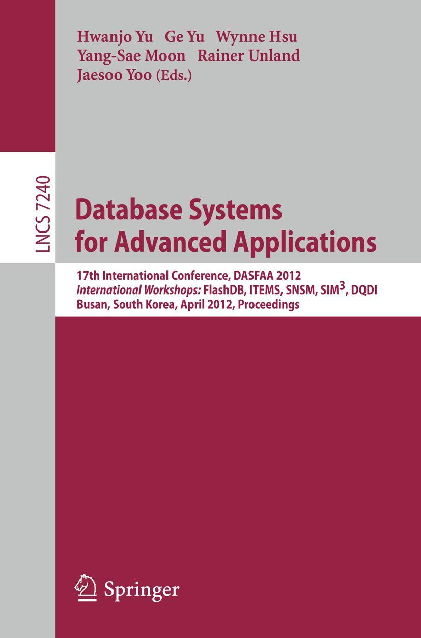 Database Systems For Advanced Applications: 17Th International Conference, Dasfaa 2012, International Workshops: Flashdb, Items,,Used