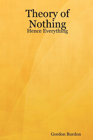 Theory of Nothing  Hence Everything,Used