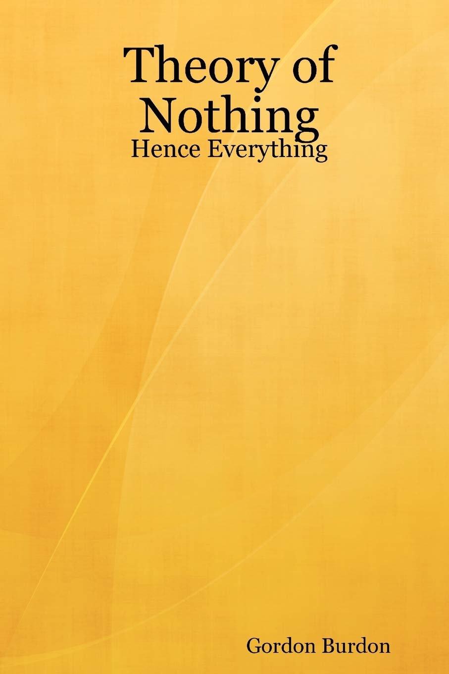 Theory of Nothing  Hence Everything,Used