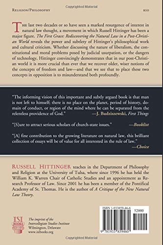 The First Grace: Rediscovering the Natural Law in a PostChristian World,New