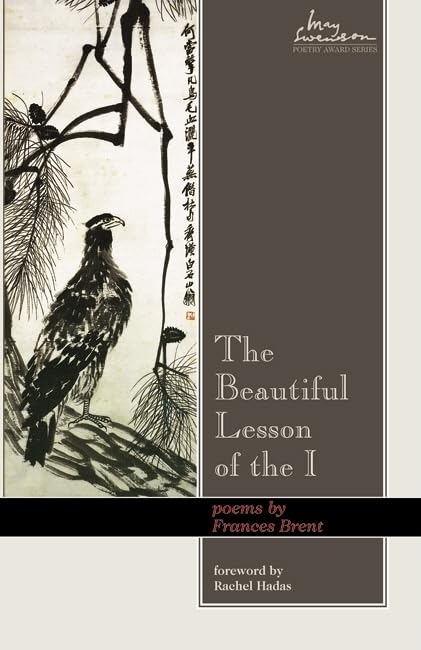 Beautiful Lesson Of The I: Poems (Volume 9) (Swenson Poetry Award),New