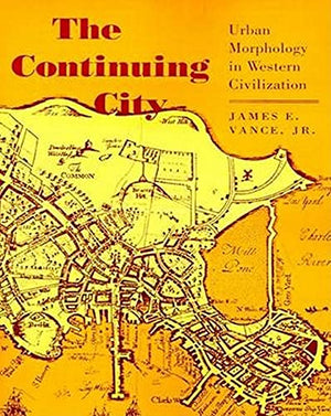 The Continuing City: Urban Morphology in Western Civilization,Used