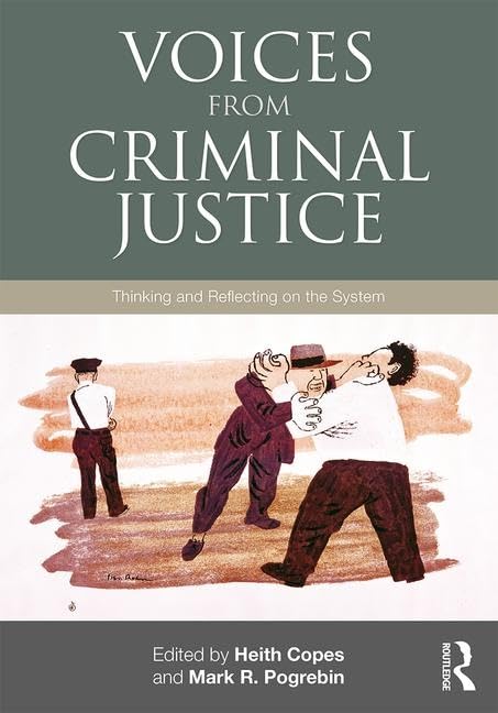Voices From Criminal Justice: Thinking And Reflecting On The System (Criminology And Justice Studies),Used