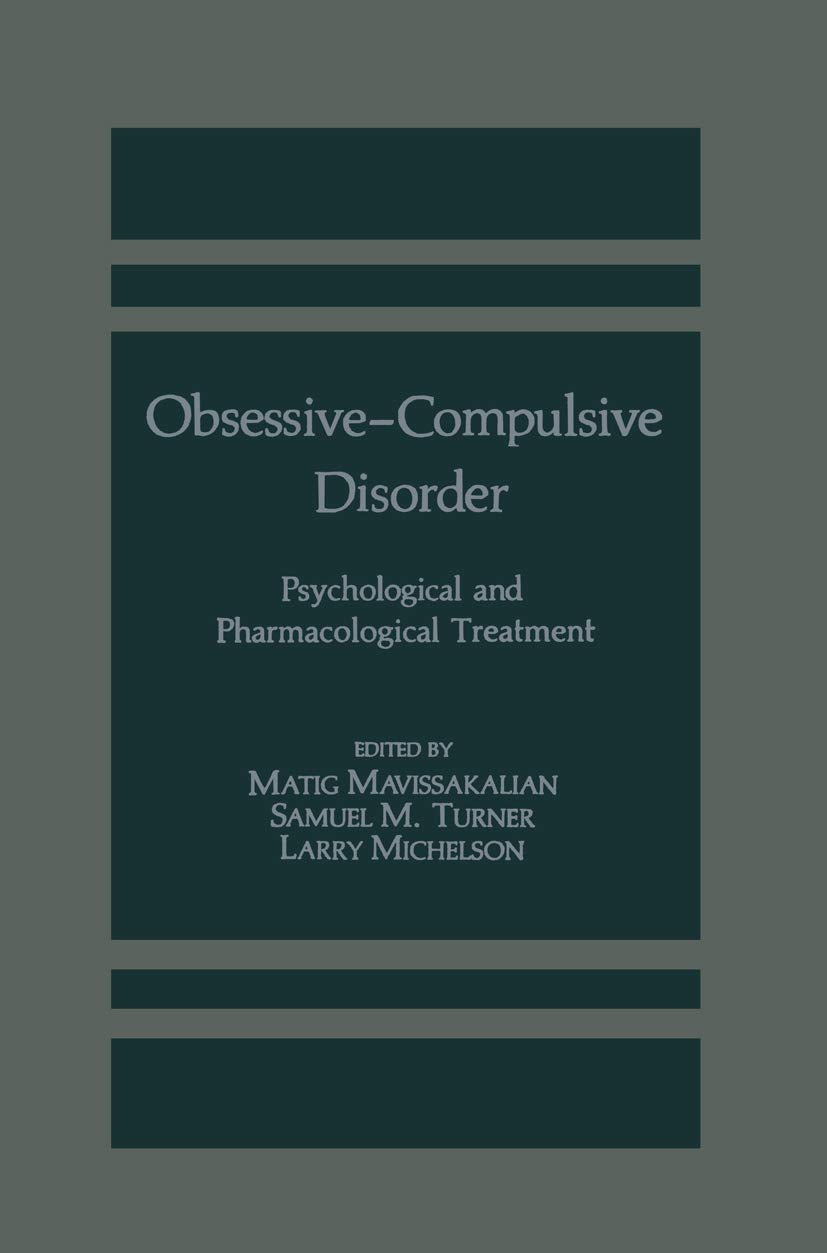 ObsessiveCompulsive Disorder: Psychological and Pharmacological Treatment,Used