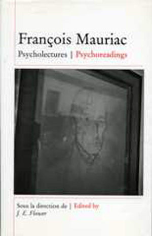 Franois Mauriac: Psycholectures/Psychoreadings,Used