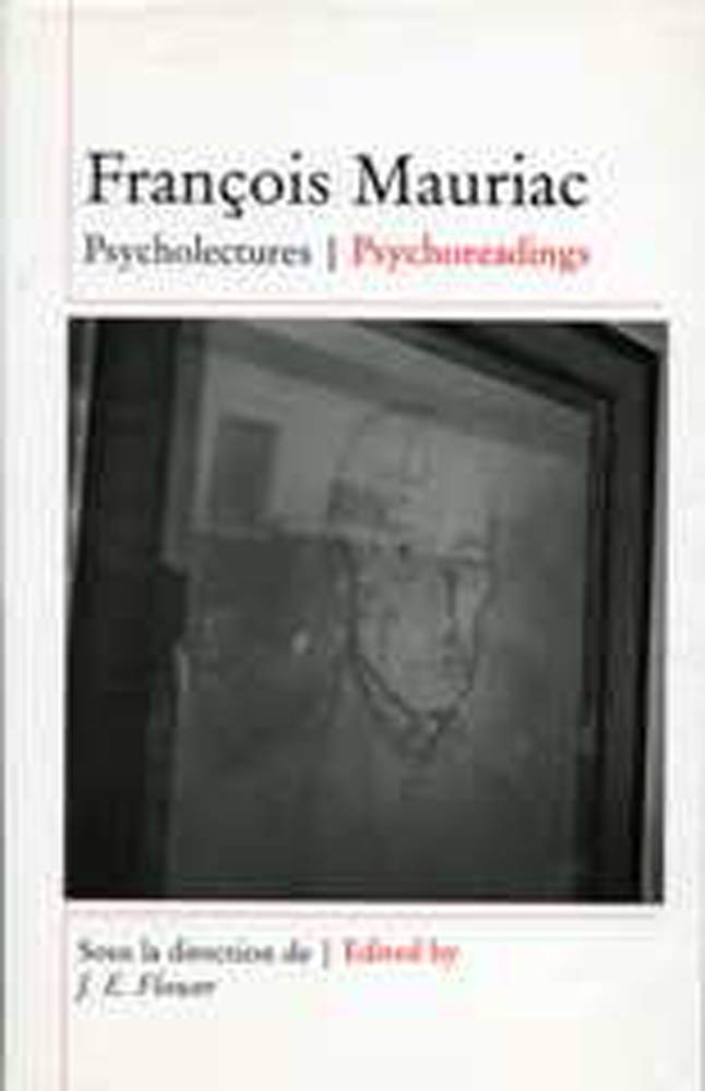 Franois Mauriac: Psycholectures/Psychoreadings,Used