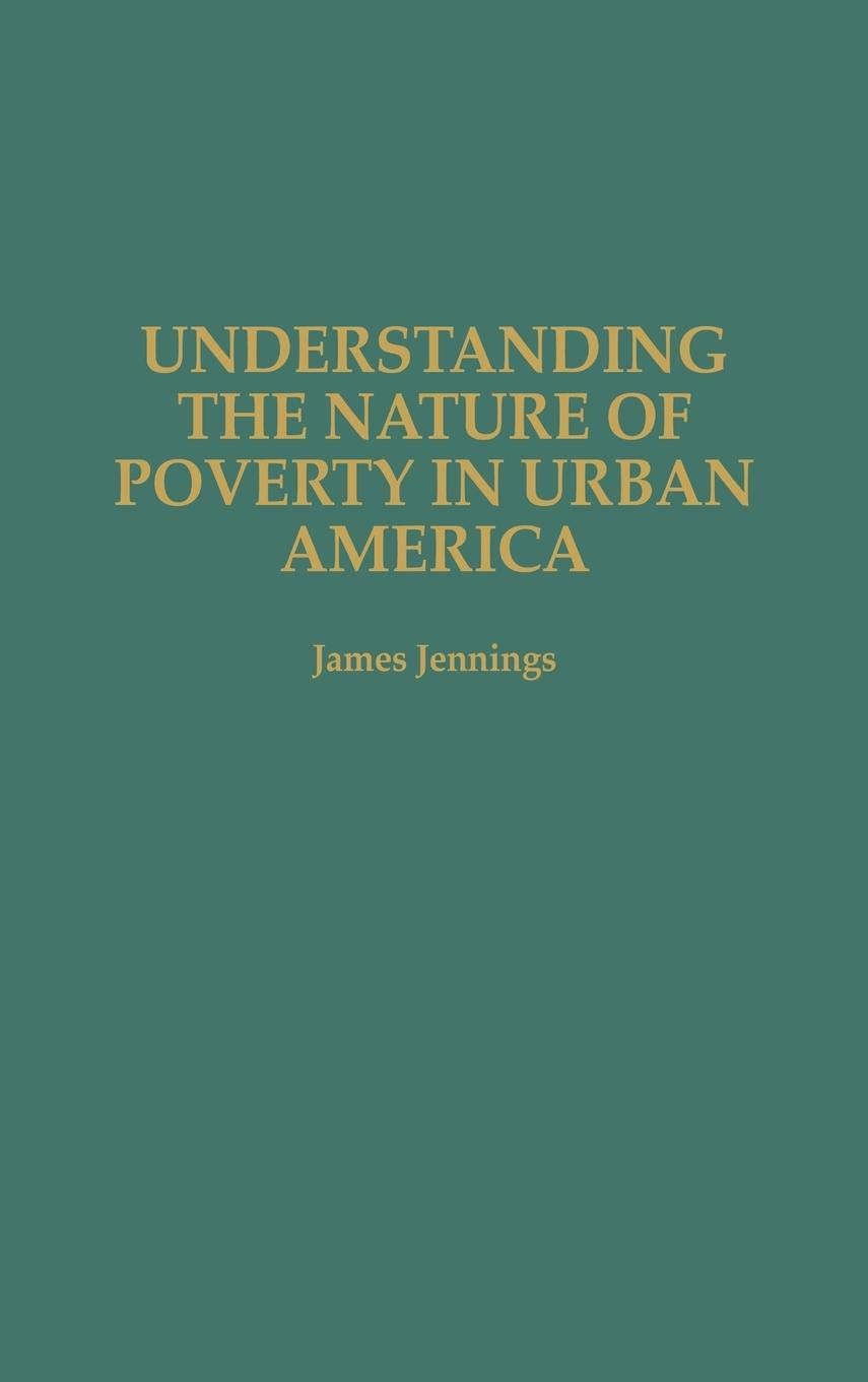 Understanding The Nature Of Poverty In Urban America,Used