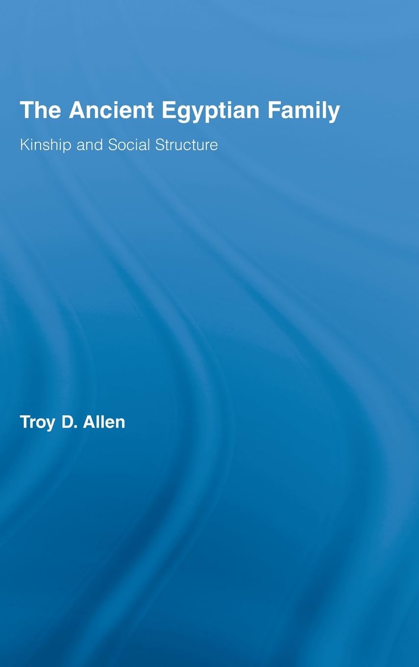 The Ancient Egyptian Family: Kinship and Social Structure (African Studies),Used