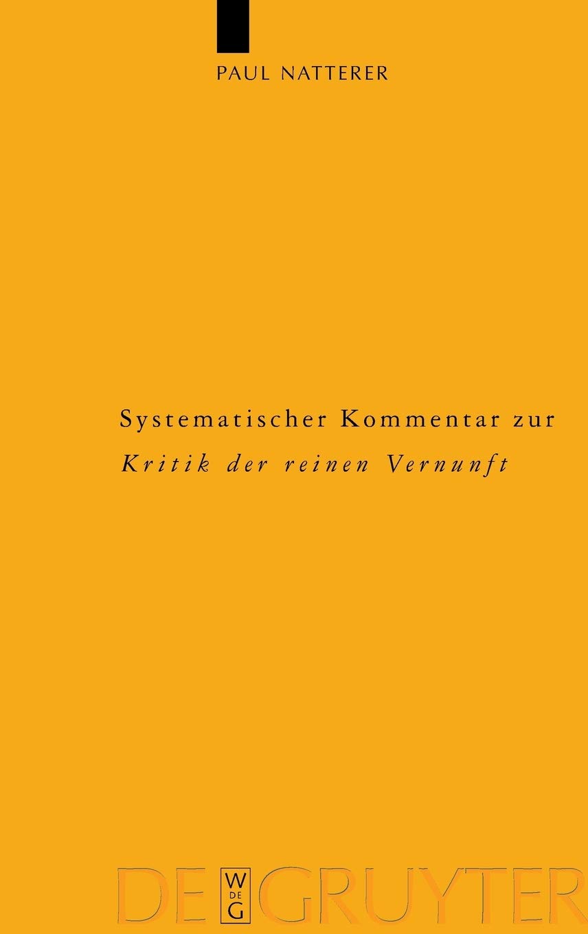 Systematischer Kommentar zur Kritik der reinen Vernunft: Interdisziplinre Bilanz der Kantforschung seit 1945 (KantstudienErgnzu,Used