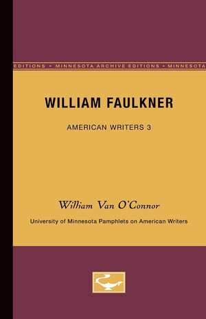 William Faulkner  American Writers 3: University Of Minnesota Pamphlets On American Writers,New