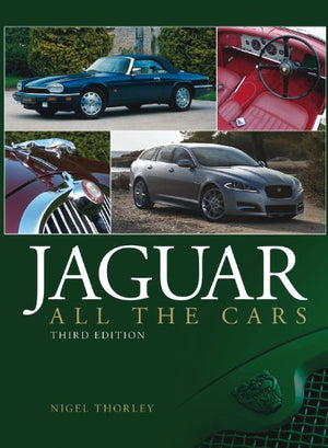 Jaguar: All The Cars  3Rd Edition,New