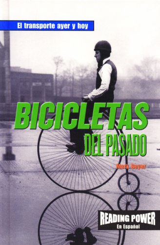 Bicicletas Del Pasado/Bicycles of the Past (El transporte ayer y hoy) (Spanish Edition),Used