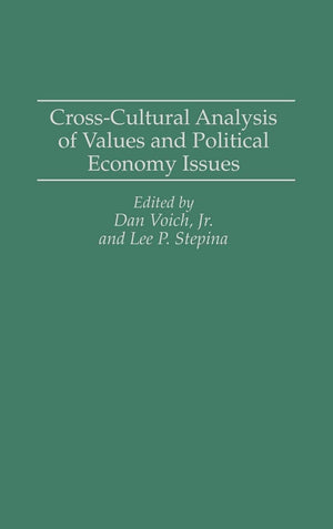 Crosscultural Analysis Of Values And Political Economy Issues (Economic History; 152),New