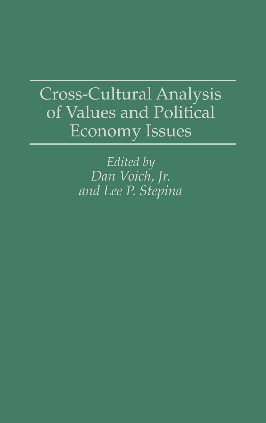 Crosscultural Analysis Of Values And Political Economy Issues (Economic History; 152),Used