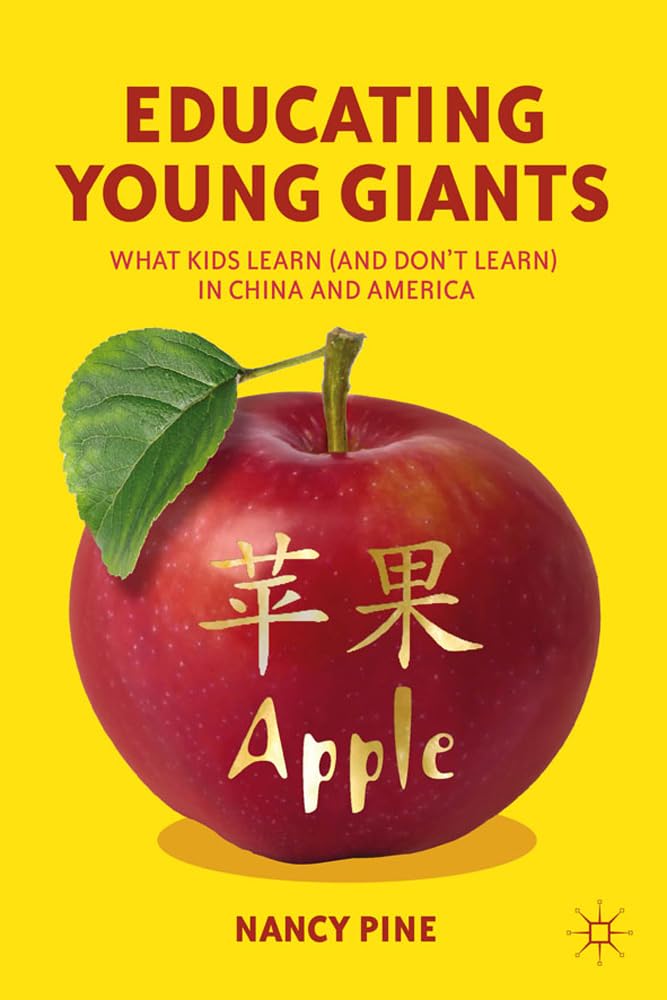 Educating Young Giants: What Kids Learn (And Dont Learn) in China and America,Used