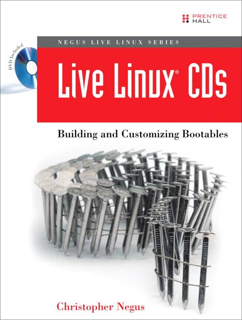 Live Linux CDs: Building And Customizing Bootables,Used