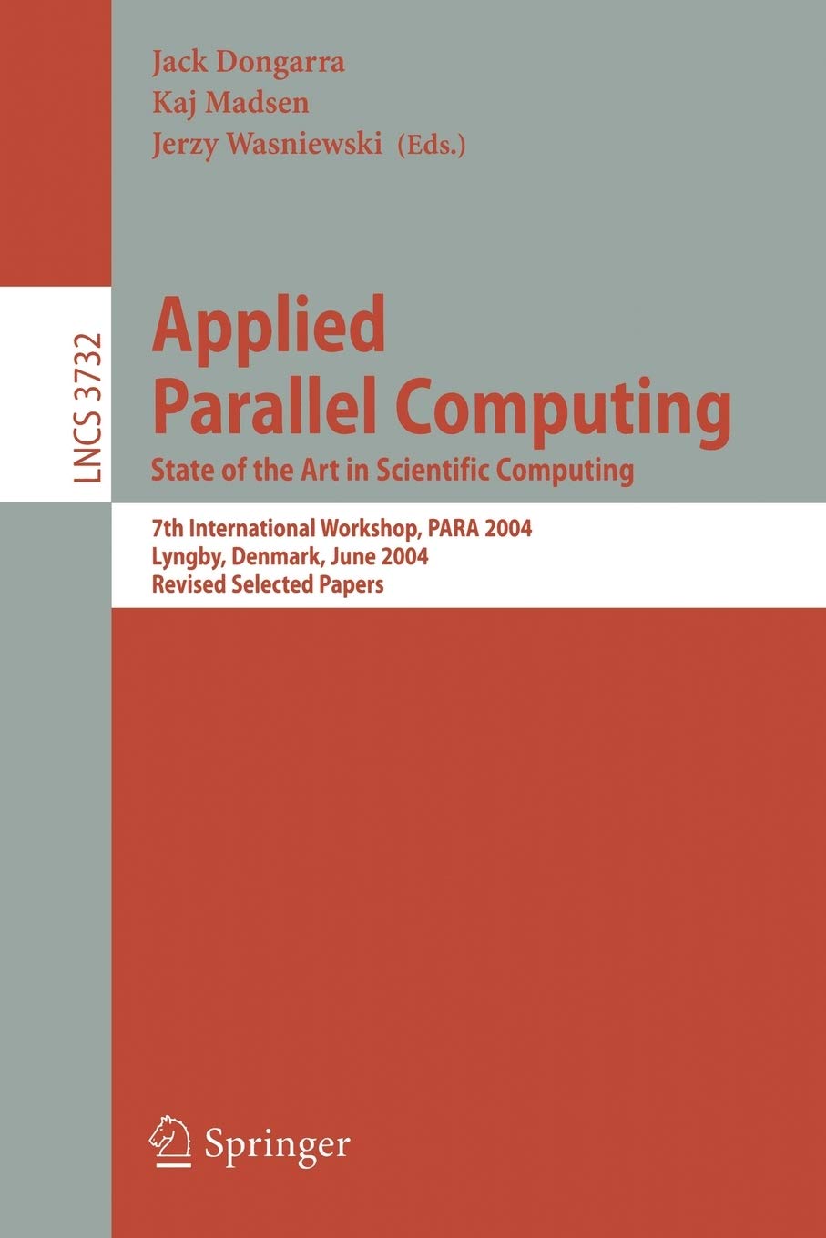 Applied Parallel Computing: State of the Art in Scientific Computing (Lecture Notes in Computer Science, 3732),New