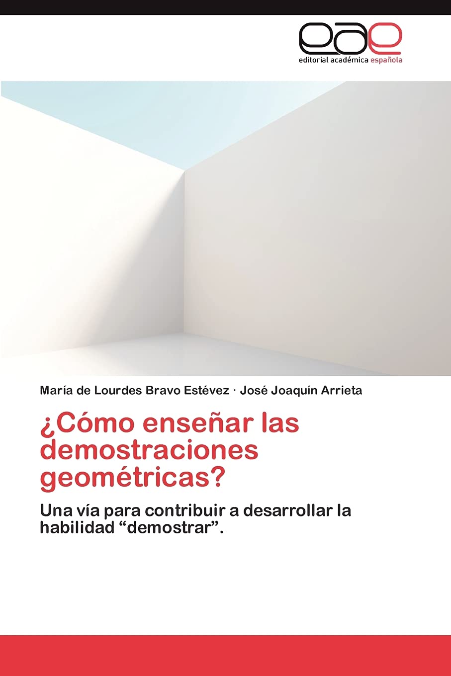 Cmo ensear las demostraciones geomtricas?: Una va para contribuir a desarrollar la habilidad demostrar. (Spanish Edition),Used