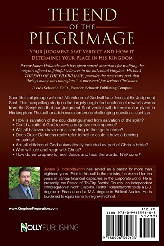 The End of the Pilgrimage: Your Judgment Seat Verdict and How it Determines Your Place in His Kingdom,Used