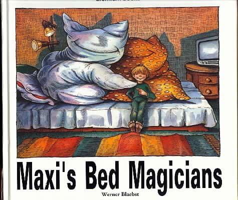 Maxi's Bed Magician: A PictureStory,Used