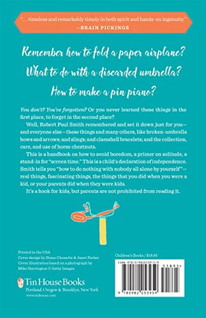 How to Do Nothing with Nobody All Alone by Yourself: A Timeless Activity Guide to SelfReliant Play and Joyful Solitude,Used