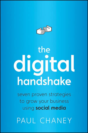 The Digital Handshake: Seven Proven Strategies to Grow Your Business Using Social Media,Used