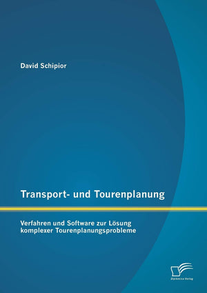 Transport und Tourenplanung: Verfahren und Software zur Lsung komplexer Tourenplanungsprobleme (German Edition),Used
