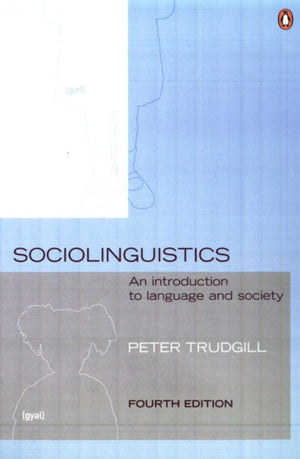 Sociolinguistics: An Introduction To Language And Society, Fourth Edition