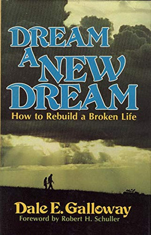 Dream a new dream: How to rebuild a broken life,Used
